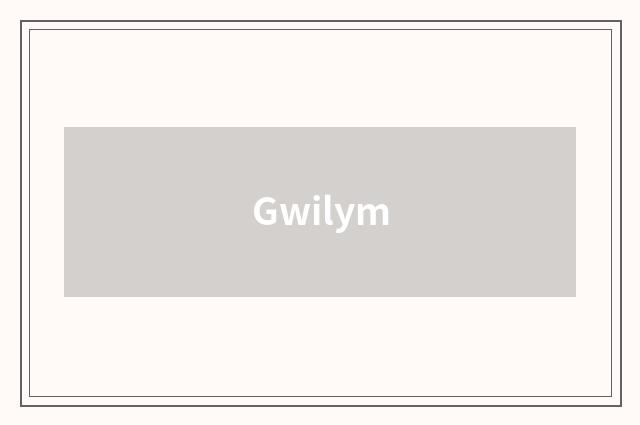 Gwilym
