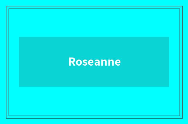 Roseanne