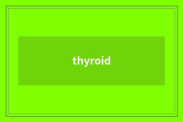 thyroid