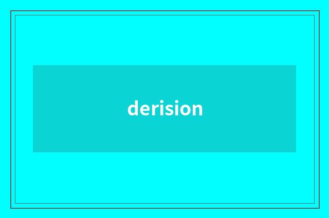 derision