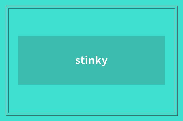 stinky