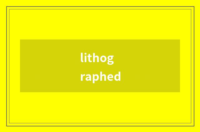 lithographed