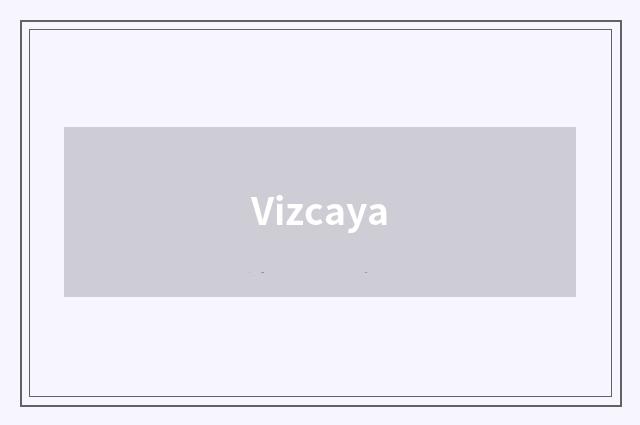 Vizcaya