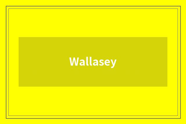 Wallasey