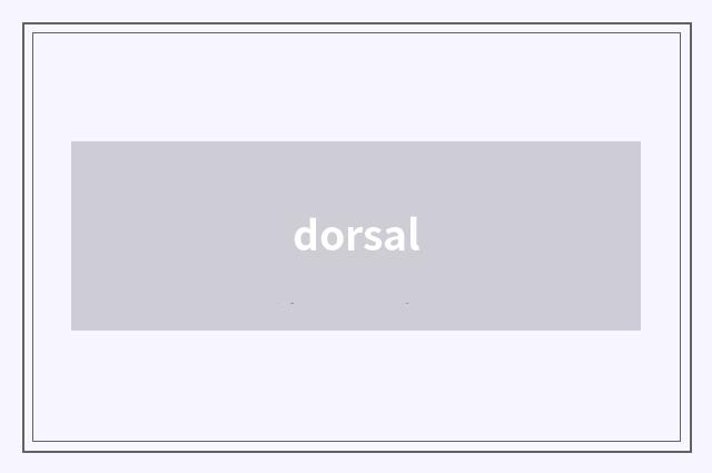dorsal