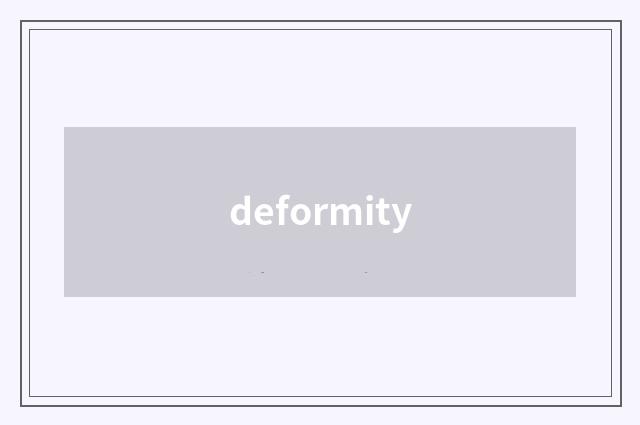 deformity
