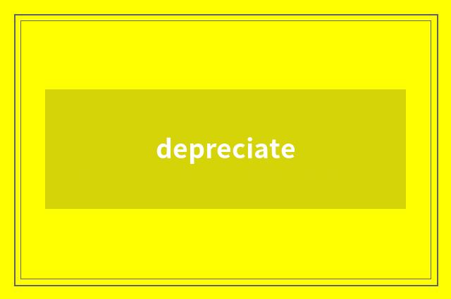 depreciate