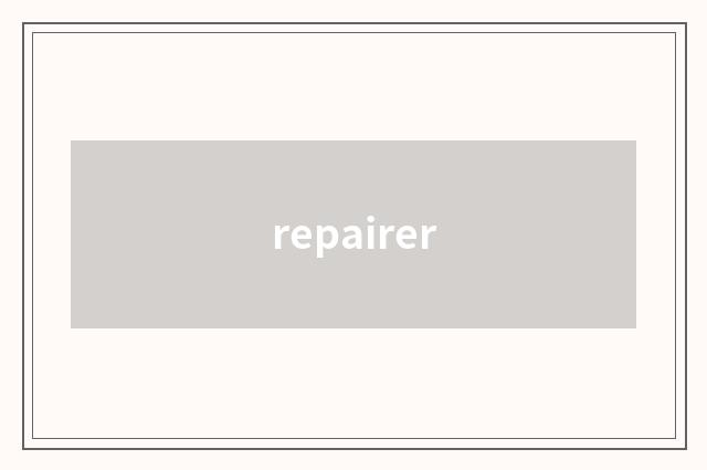 repairer