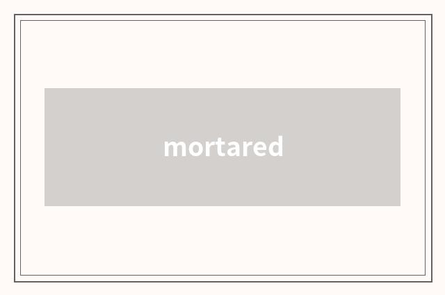 mortared