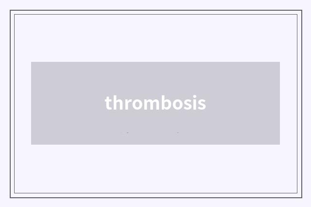thrombosis