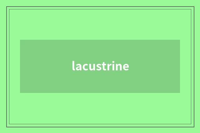 lacustrine