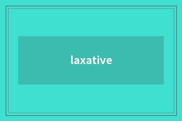 laxative