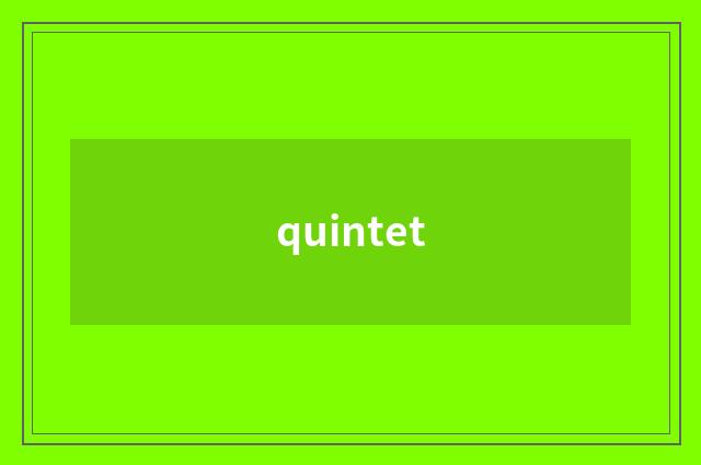 quintet