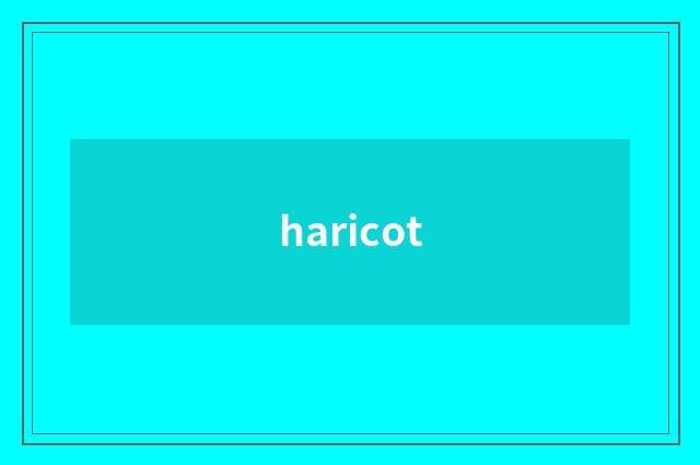 haricot
