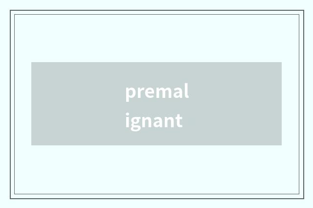 premalignant