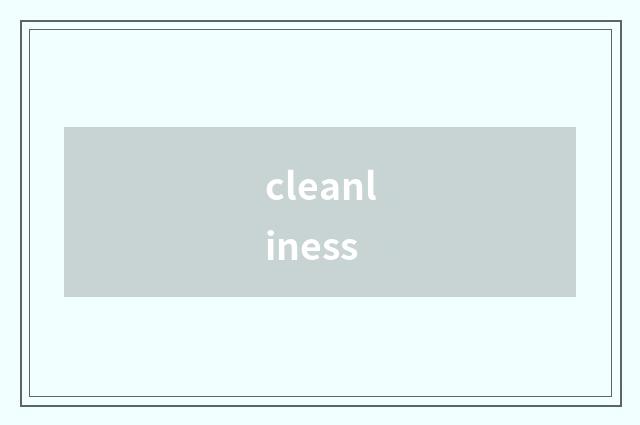cleanliness
