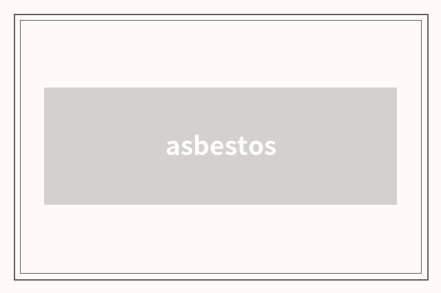 asbestos