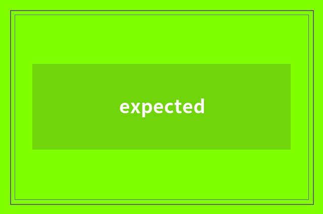 expected