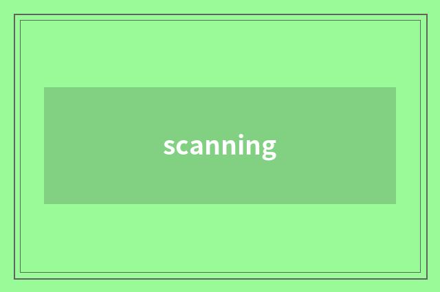 scanning