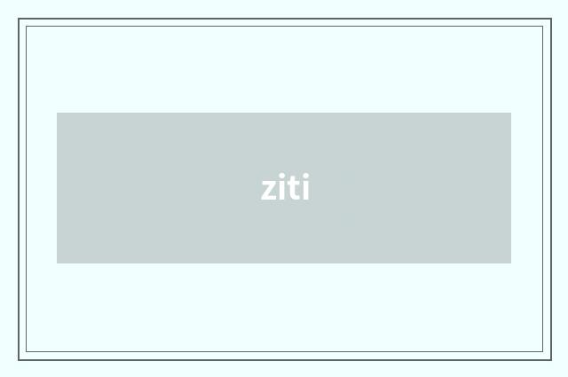 ziti