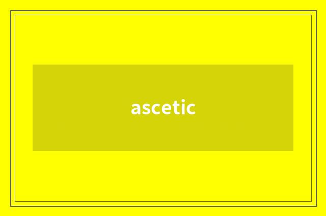 ascetic