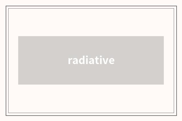 radiative