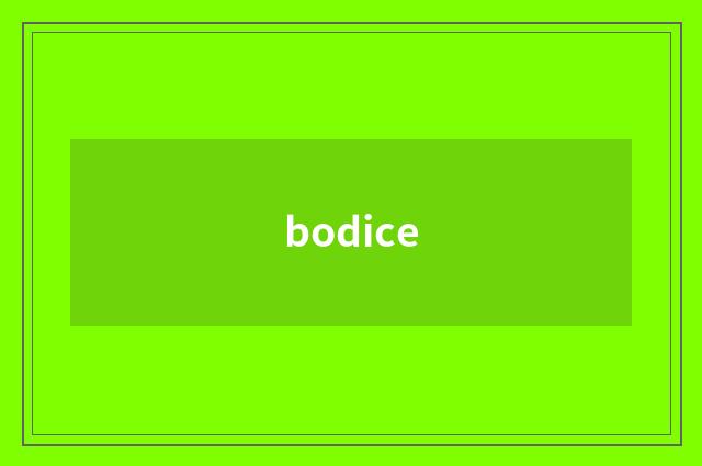 bodice