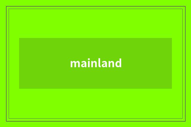 mainland