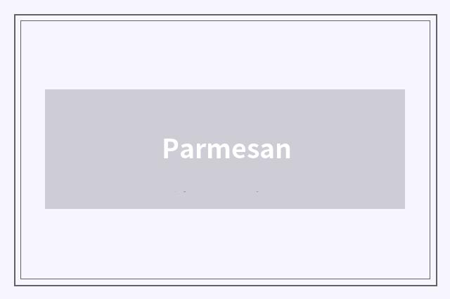 Parmesan