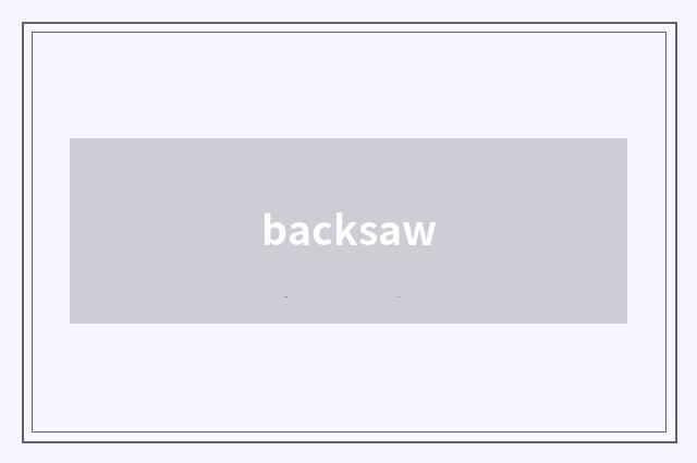 backsaw