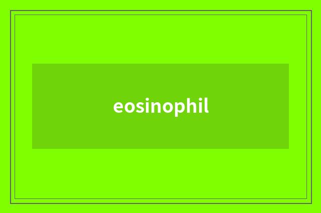 eosinophil
