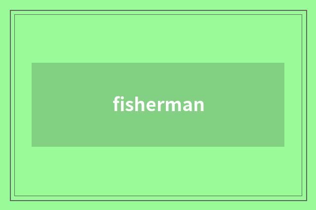 fisherman