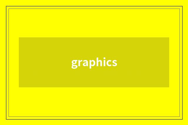 graphics