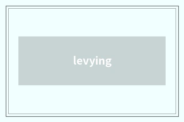 levying