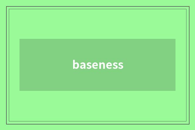 baseness