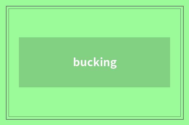 bucking