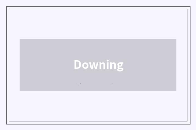 Downing