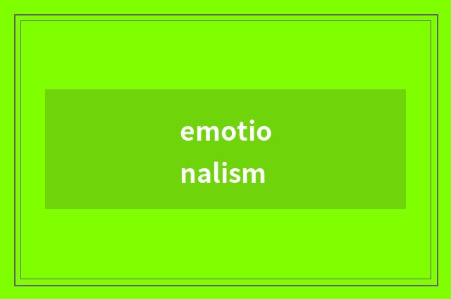 emotionalism