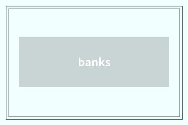 banks
