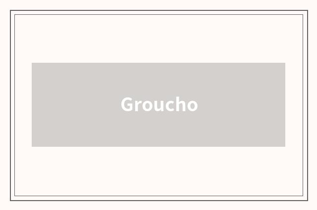 Groucho