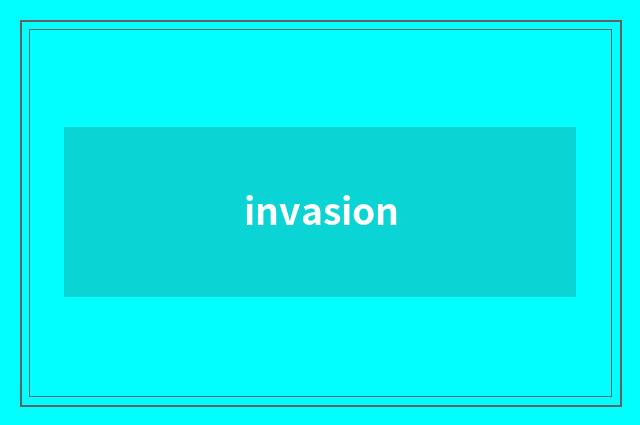 invasion