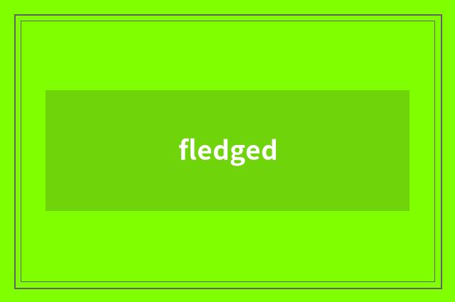 fledged