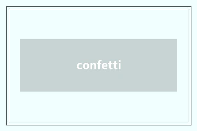 confetti
