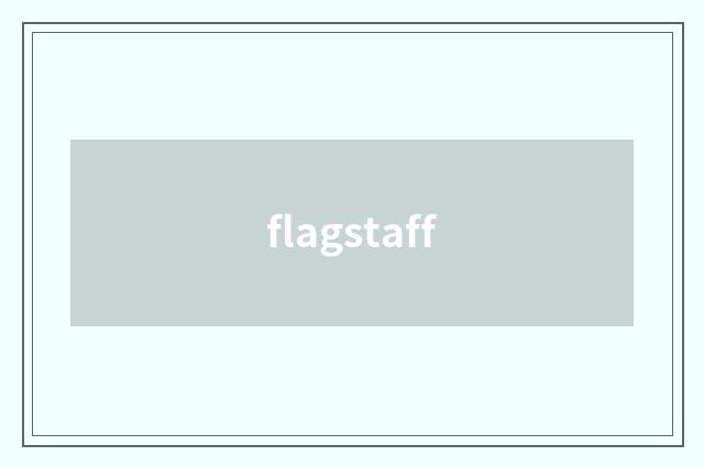 flagstaff