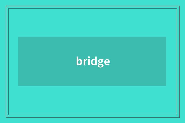 bridge