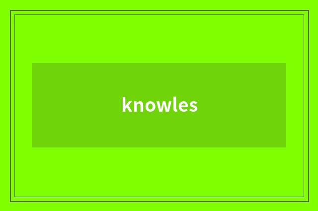 knowles