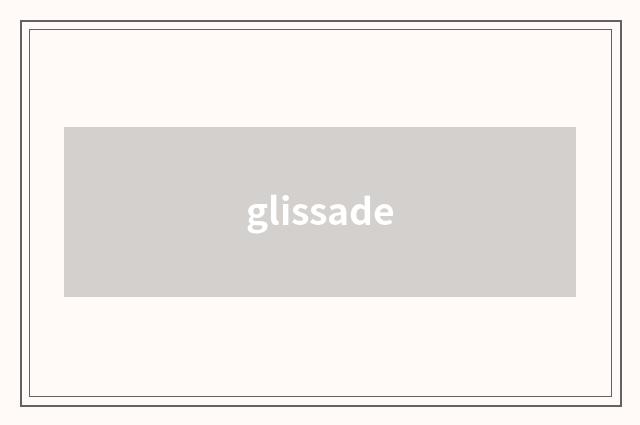 glissade