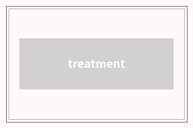 treatment