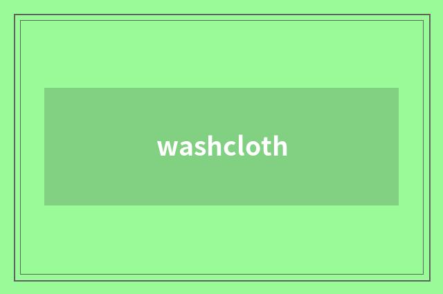 washcloth