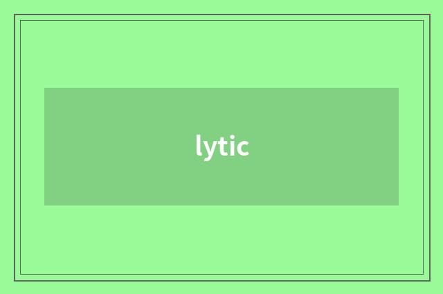 lytic